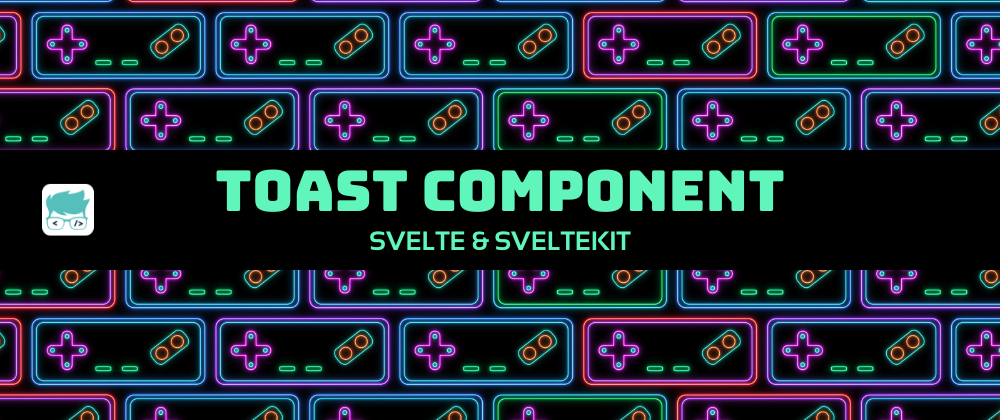 Creating a toast component using svelte and sveltekit