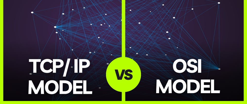 TCP/IP Model vs OSI Model: A Detailed Comparison - DEV Community