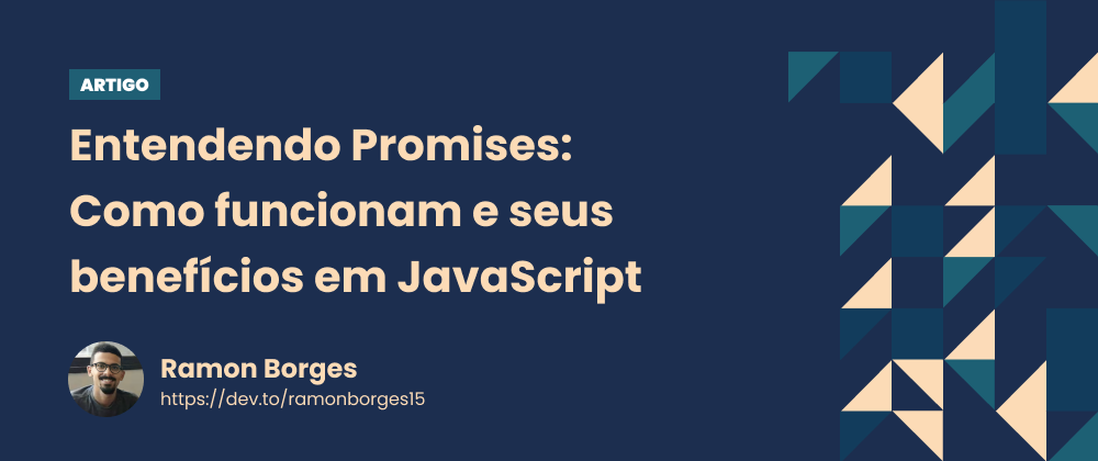 Cover image for Entendendo Promises: Como funcionam e seus benefícios em JavaScript