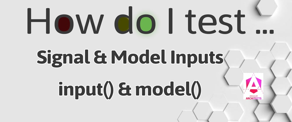 Cover image for How do I test Signal & Model Inputs?