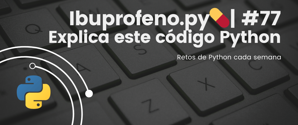 Cover image for Ibuprofeno.py💊| #77: Explica este código Python