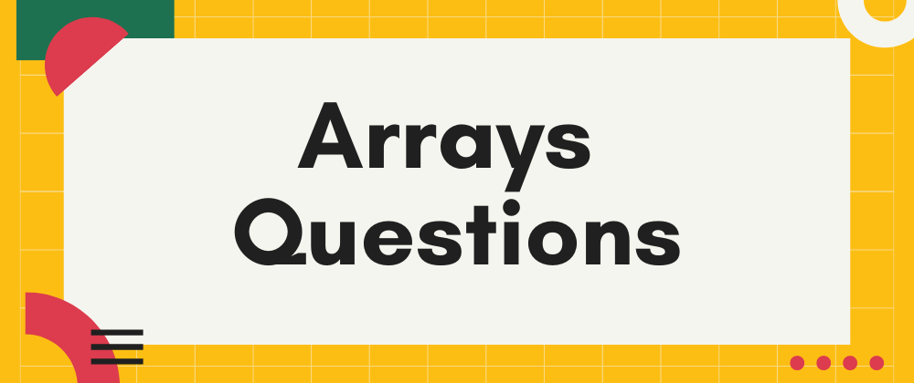 Cover image for Arrays Questions: Reverse an array