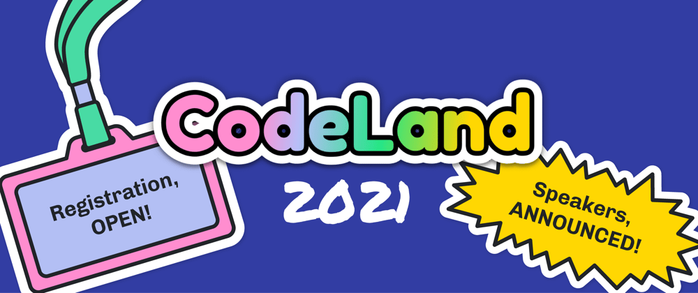 Cover image for You Can Now Register for CodeLand 2021 & View the Speaker Lineup 🌈