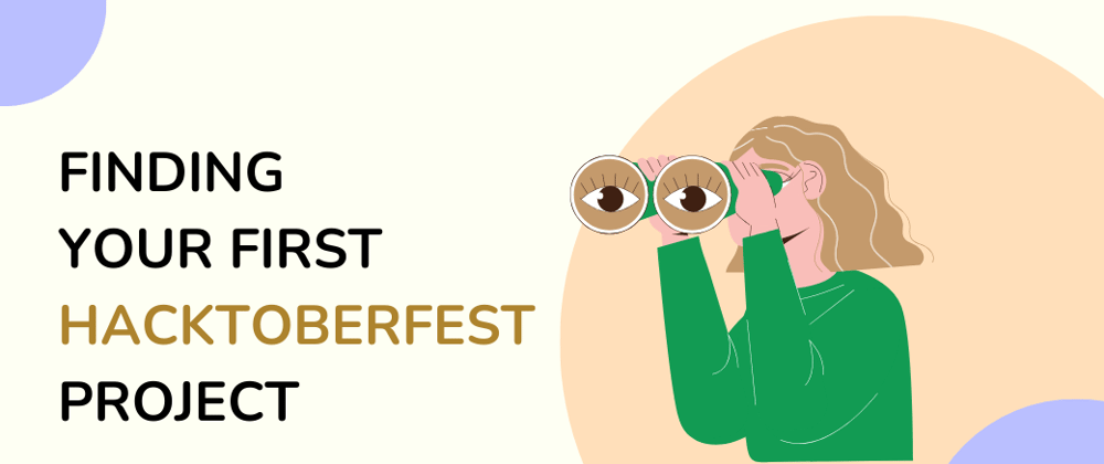 Cover image for Finding Your First Hacktoberfest Project: A Step-by-Step Guide