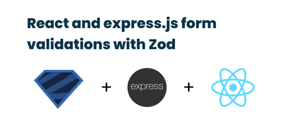 React and express.js form validations with Zod