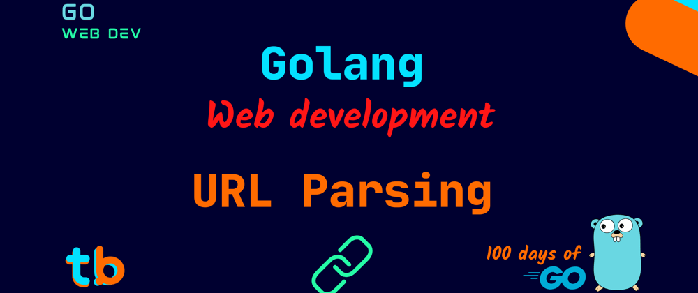 Cover image for Golang Web: URL Parsing