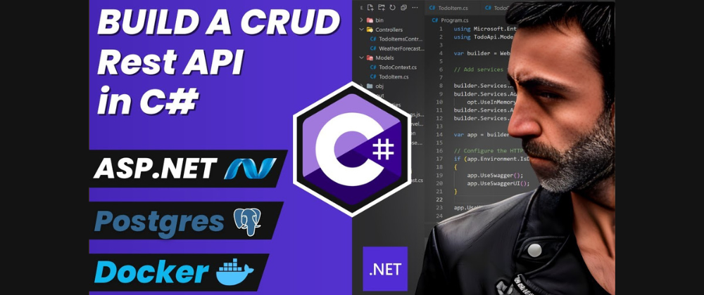 Cover image for C# (C Sharp) CRUD Rest API using .NET 7, ASP.NET, Entity Framework, Postgres, Docker and Docker Compose