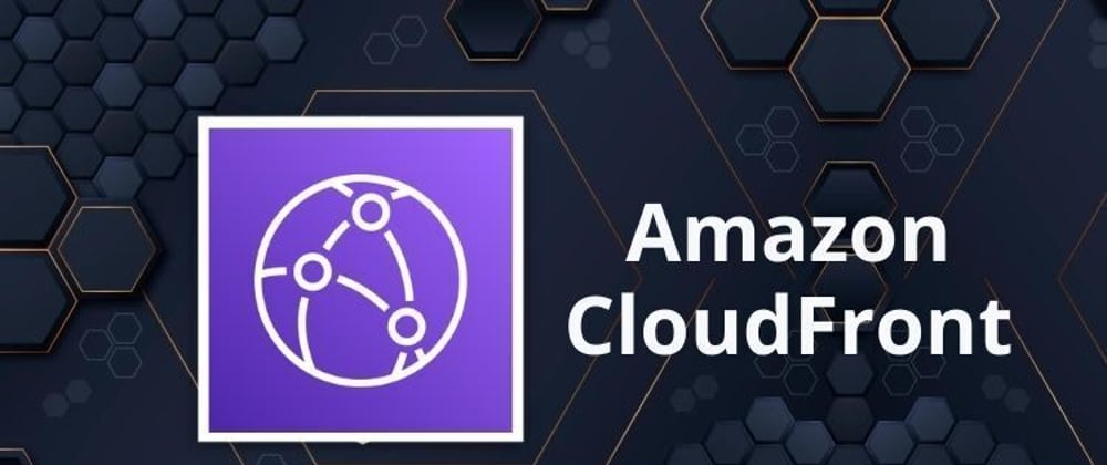 Discovering the Latest Features of AWS CloudFront: Enhancing ...