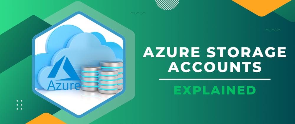 Cover image for Azure Storage Accounts Explained: The Ultimate Guide to Real-World Applications