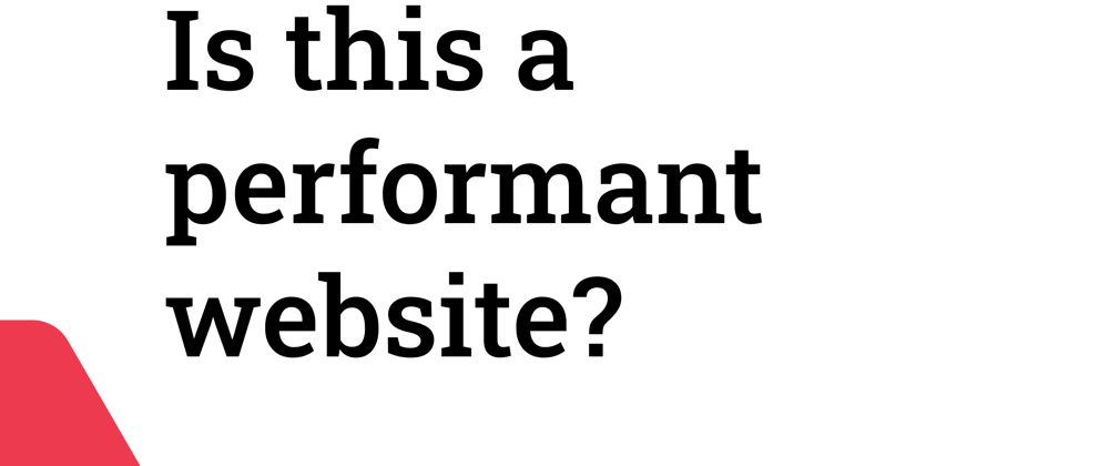 Cover image for Is this a performant website?