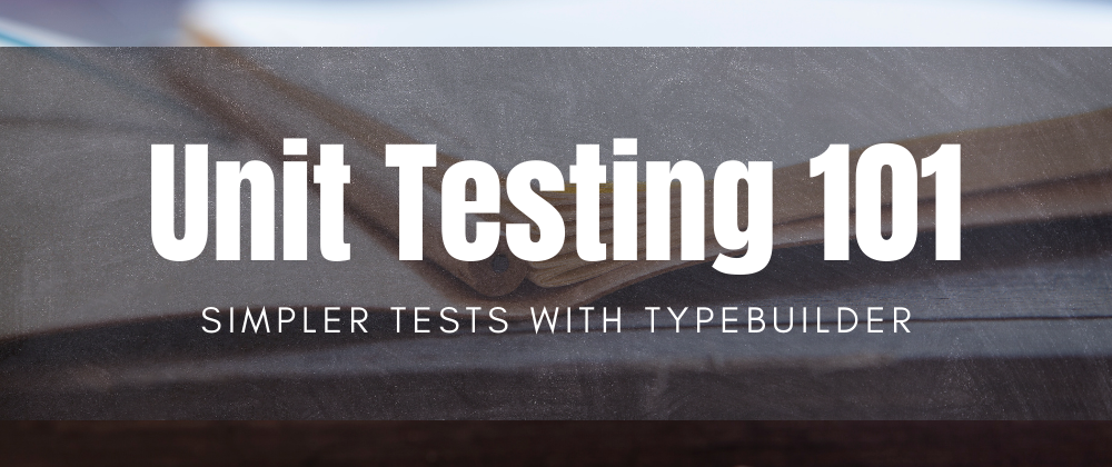 Cover image for Simplify your unit tests with auto-mocking and TypeBuilder