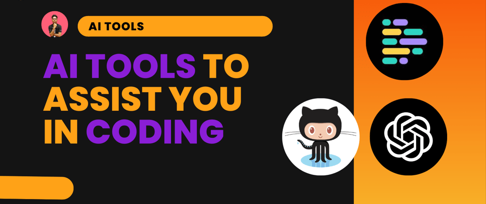 Cover image for Awesome AI tools to assist you in coding