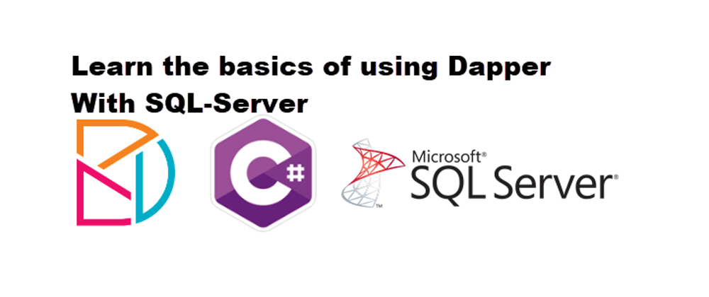 Cover image for Using Dapper - C# Part 1-A