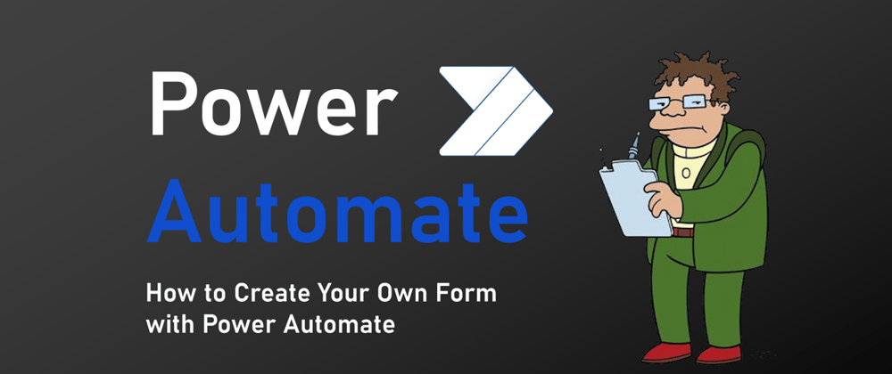 Cover image for How to Create Your Own Form with Power Automate