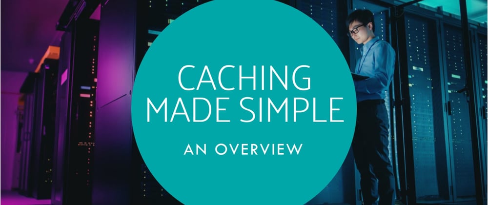 Cover image for Caching — An overview