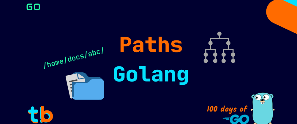 Cover image for Golang: Paths