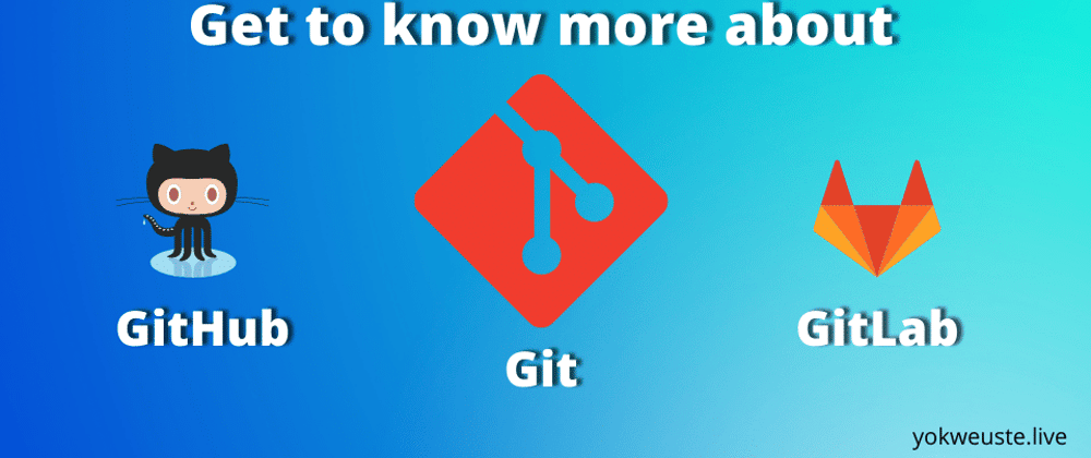 Cover image for All about Git, Github and Gitlab