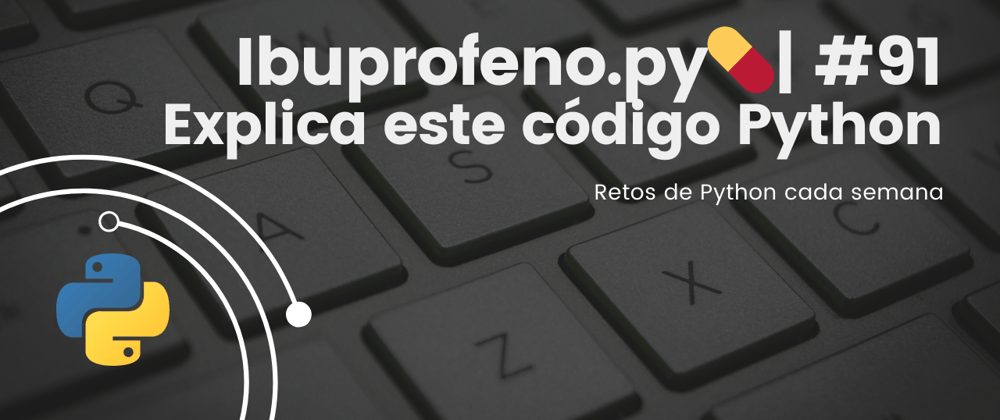 Cover image for Ibuprofeno.py💊| #91: Explica este código Python