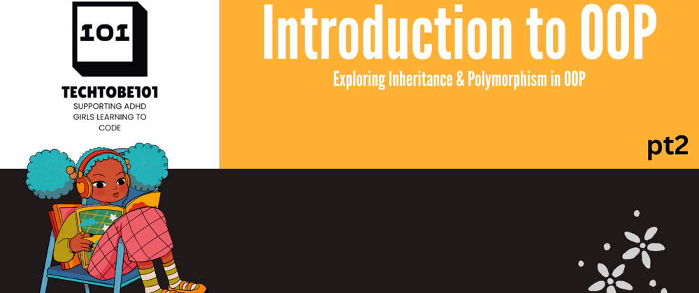 Cover image for Exploring Inheritance & Polymorphism in OOP