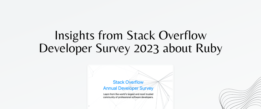 Cover image for Insights from Stack Overflow Developer Survey 2023 about Ruby