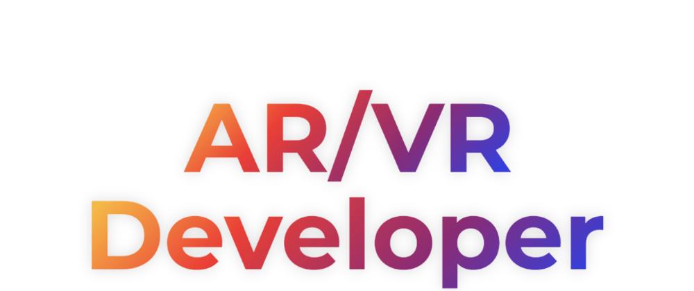 Cover image for Dev: AR/VR