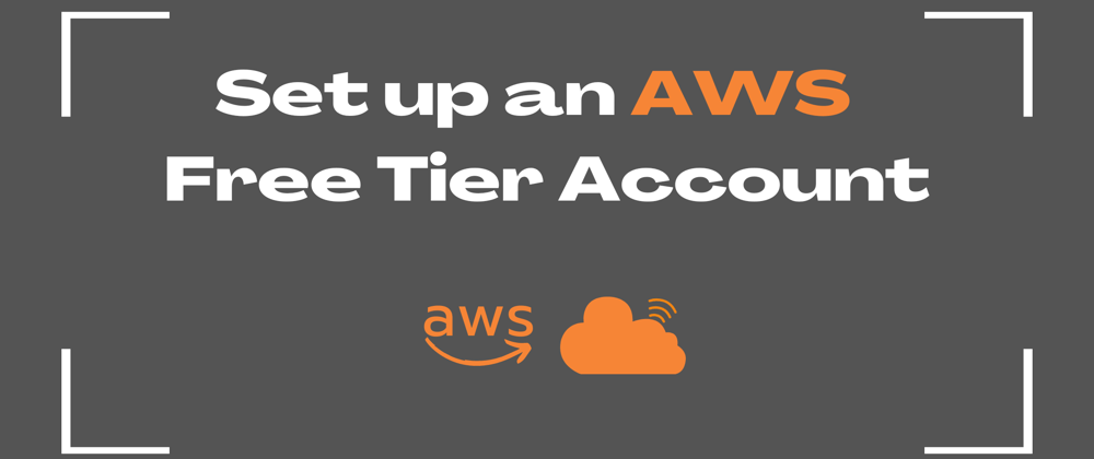 Cover image for Setting up an AWS Free Tier Account: Your First Step to Cloud Mastery