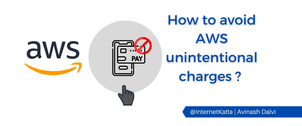 Cover image for How to avoid AWS unintentional charges ?