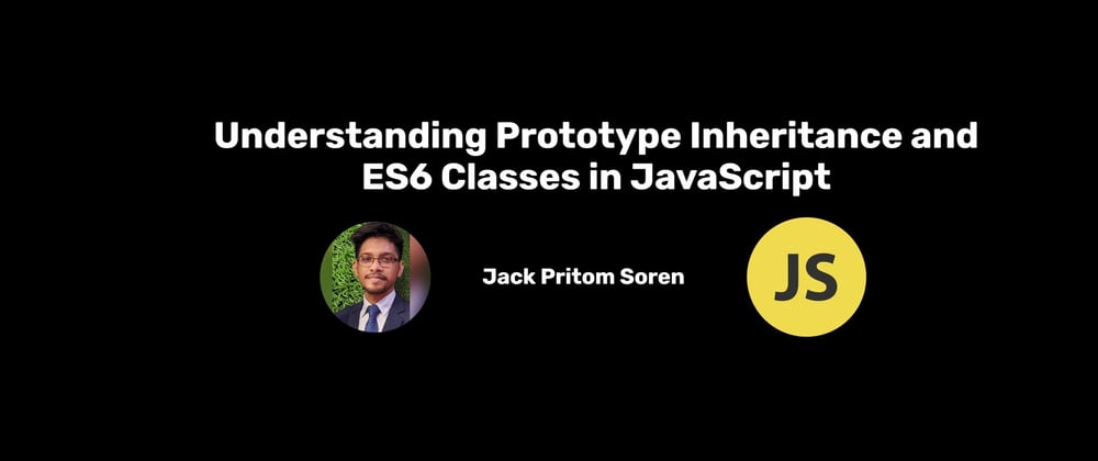 Understanding Prototype Inheritance and ES6 Classes in JavaScript