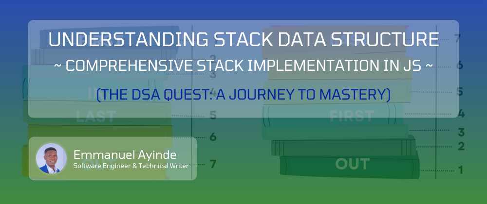 Cover image for Understanding Stack Data Structure: A Step-by-Step Guide to Implementing Stack in JavaScript