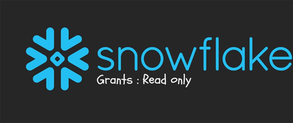 Cover image for Snowflake Grants : Read only