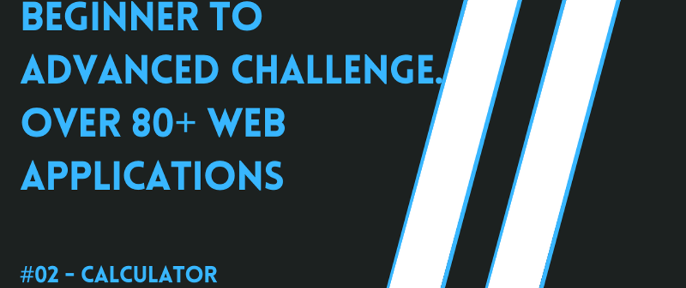 Cover image for Beginner to Advanced Challenge - project 3 (calculator app)