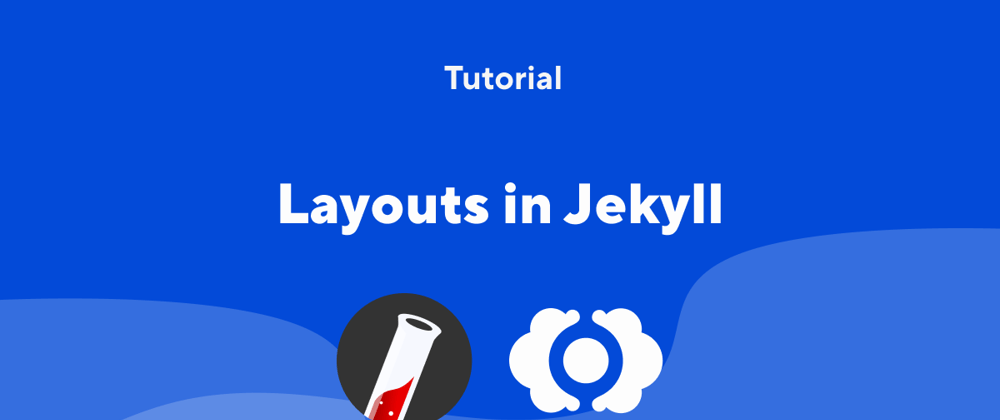 Cover image for Layouts in Jekyll