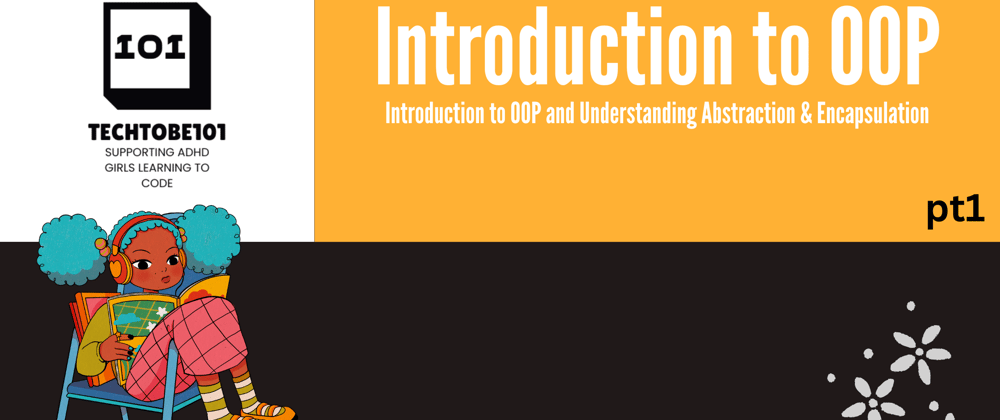 Cover image for Introduction to OOP and Understanding Abstraction & Encapsulation