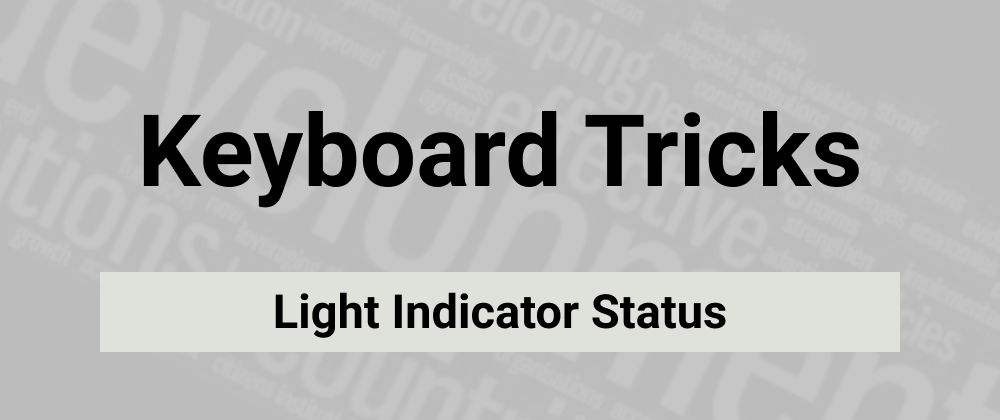 Cover image for Light Indicator Status with AutoHotKey