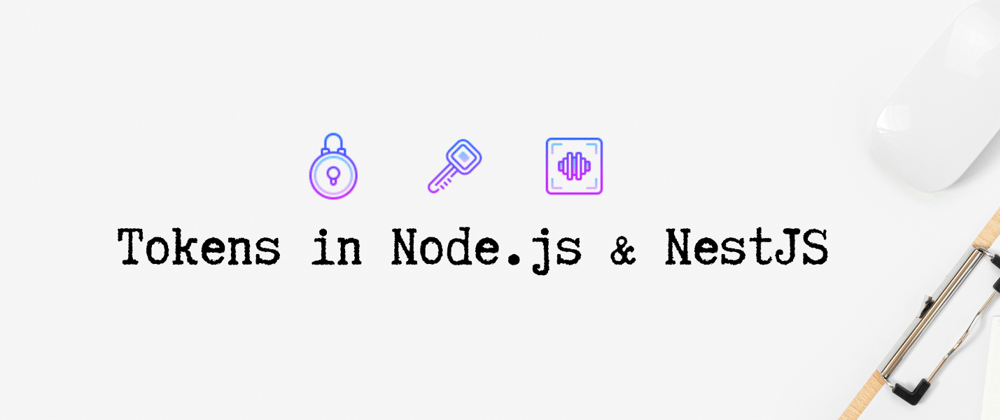 Cover image for Understanding Tokens in Node.js and NestJS 🚀