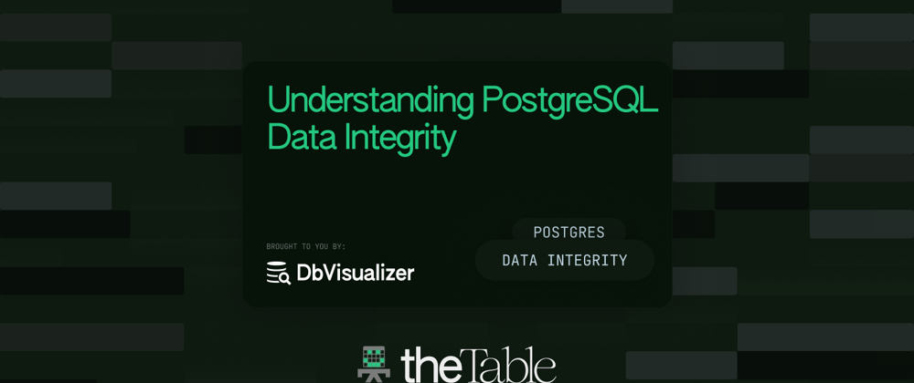 Cover image for Understanding PostgreSQL Data Integrity