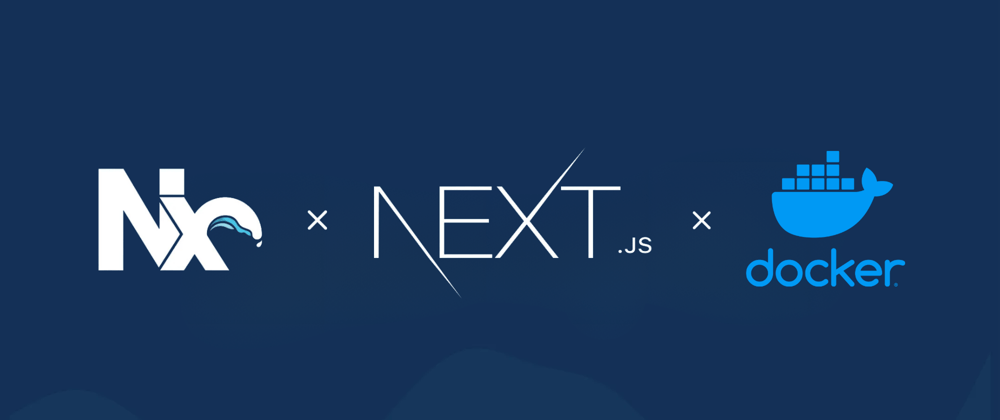 Cover image for Nx + NextJS + Docker: Containerizing our application