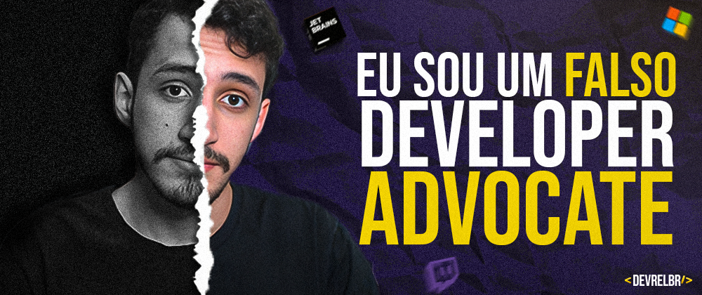 Cover image for Eu sou um falso Developer Advocate