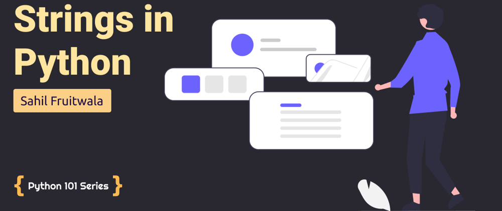 Cover image for Fun with Fantastic String Data Type in Python