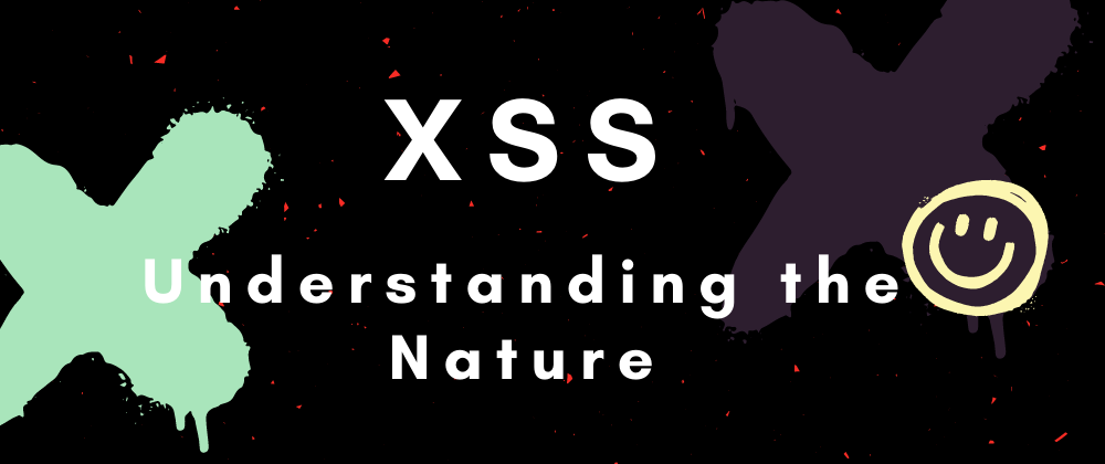 Cover image for Understanding the nature of XSS