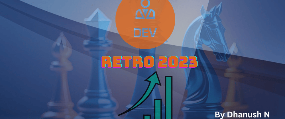 Cover image for Dev Retro 2023: Journey in review