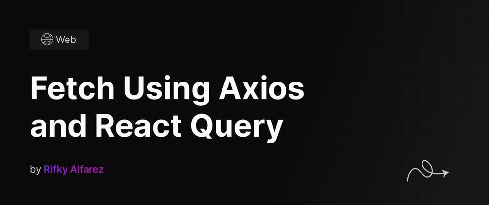 How to Fetch Data Using Axios and React Query in ReactJS