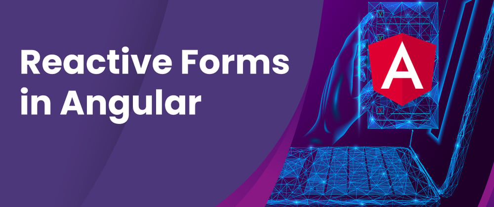 Cover image for Reactive Forms in Angular