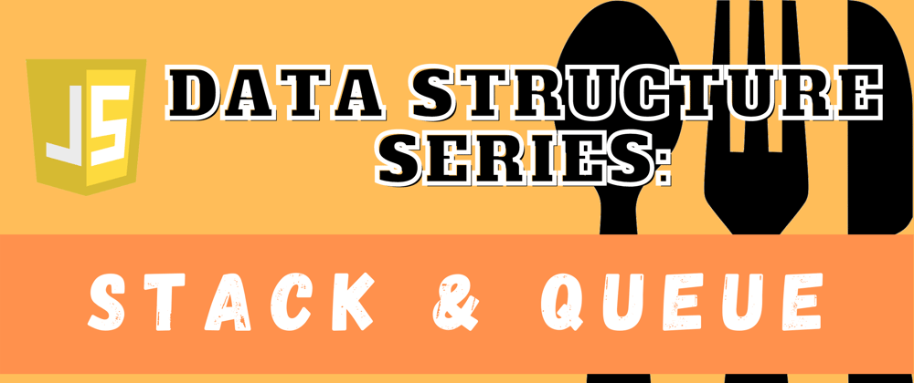 Cover image for Data Structure Series: Stack & Queue