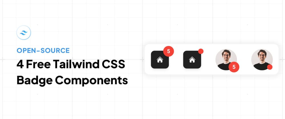 Cover image for 4 Free Tailwind CSS Badge Components [Open-Source]