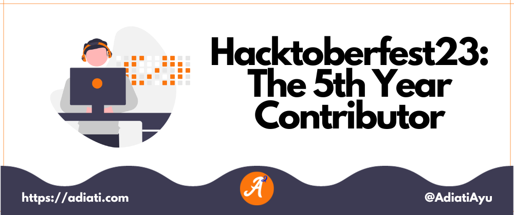 Cover image for Hacktoberfest23: The 5th Year Contributor