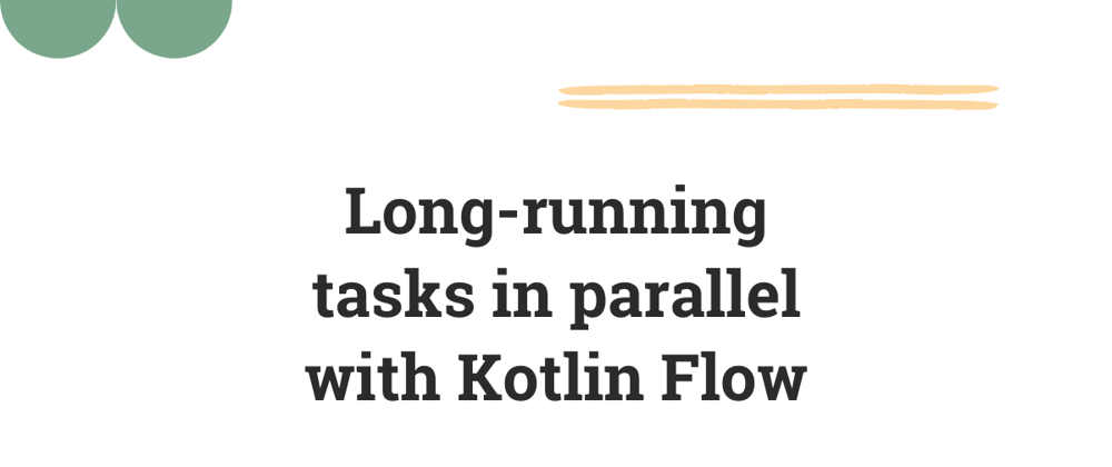 Long-running tasks in parallel with Kotlin Flow