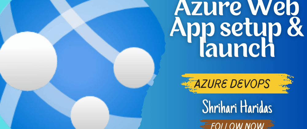 Cover image for Part 1-Pipeline: "Azure Web App Setup & Launch"