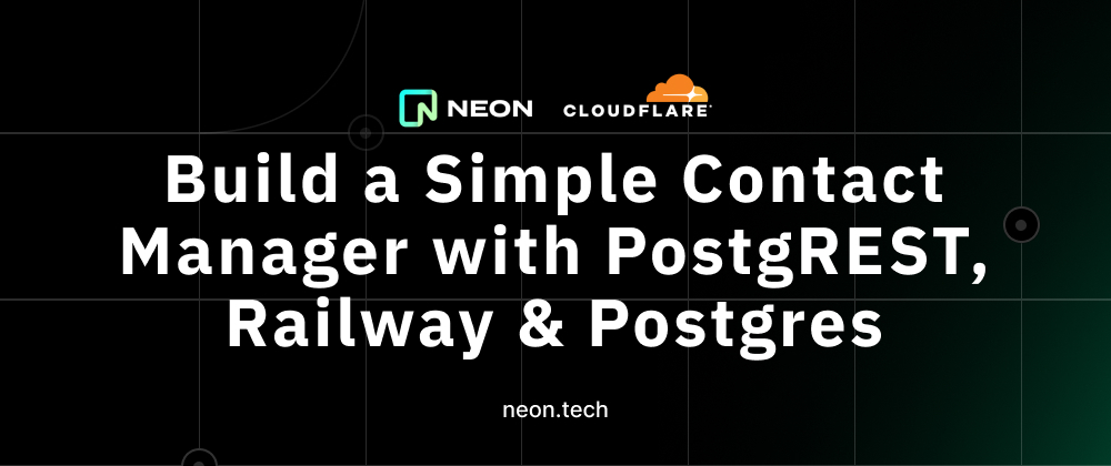 Cover image for Build a simple contact manager with PostgREST, Railway, and Postgres