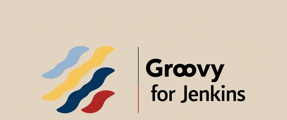 Cover image for Groovy for Jenkins Pipelines: The Complete Guide